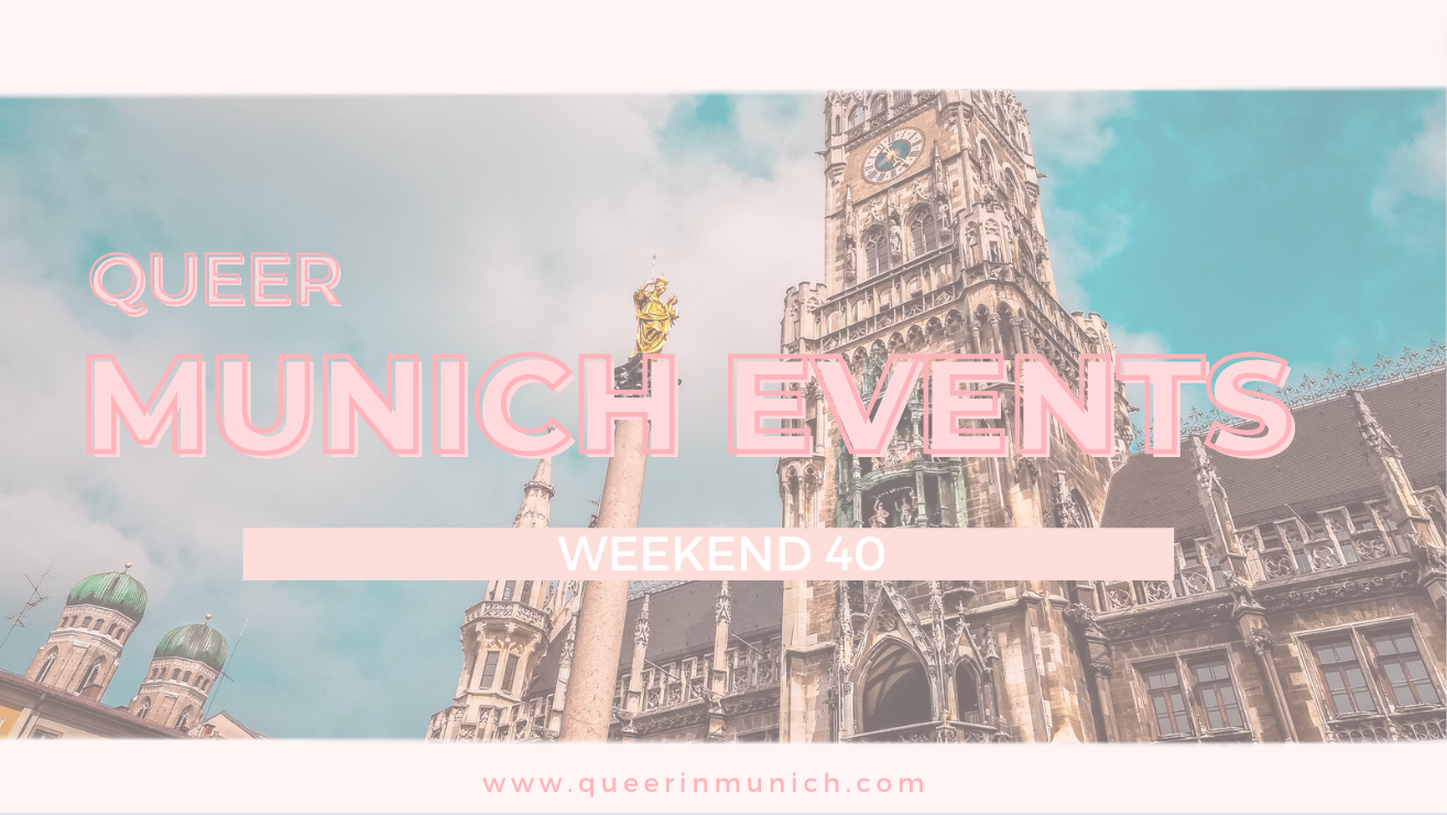 Queer Munich Events Weekend 40 October 5 2023 To October 8 2023 queer-munich-events-weekend-40-october-5-2023-to-october-8-2023